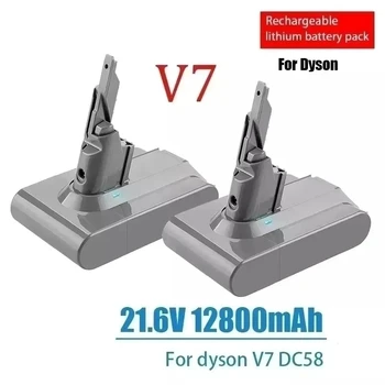 Новый аккумулятор Dyson V7 21,6 В 12800 мАч Литий-ионная Аккумуляторная Батарея Для Замены Пылесоса Dyson V7 Battery Animal Pro